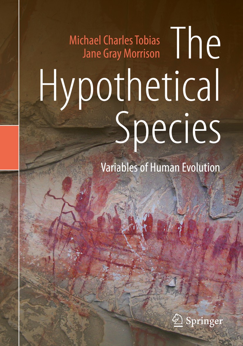 Titlebook: The Hypothetical Species; Variables of Human E Michael Charles Tobias,Jane Gray Morrison Book 2019 The Editor(s) (if applicable) and The Au Titlebook: The Hypothetical Species; Variables of Human E Michael Charles Tobias,Jane Gray Morrison Book 2019 The Editor(s) (if applicable) and The Au