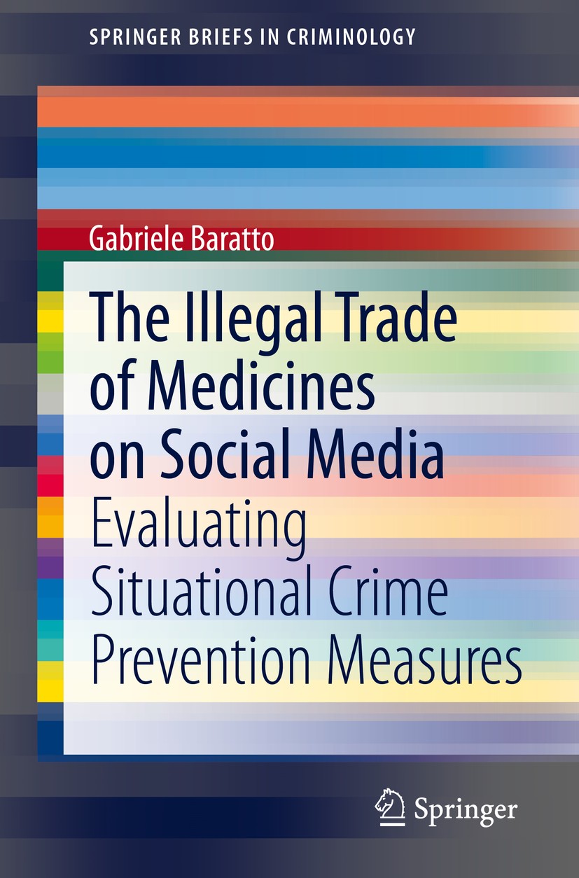 Titlebook: The Illegal Trade of Medicines on Social Media; Evaluating Situation Gabriele Baratto Book 2020 The Author(s), under exclusive licence to S Titlebook: The Illegal Trade of Medicines on Social Media; Evaluating Situation Gabriele Baratto Book 2020 The Author(s), under exclusive licence to S