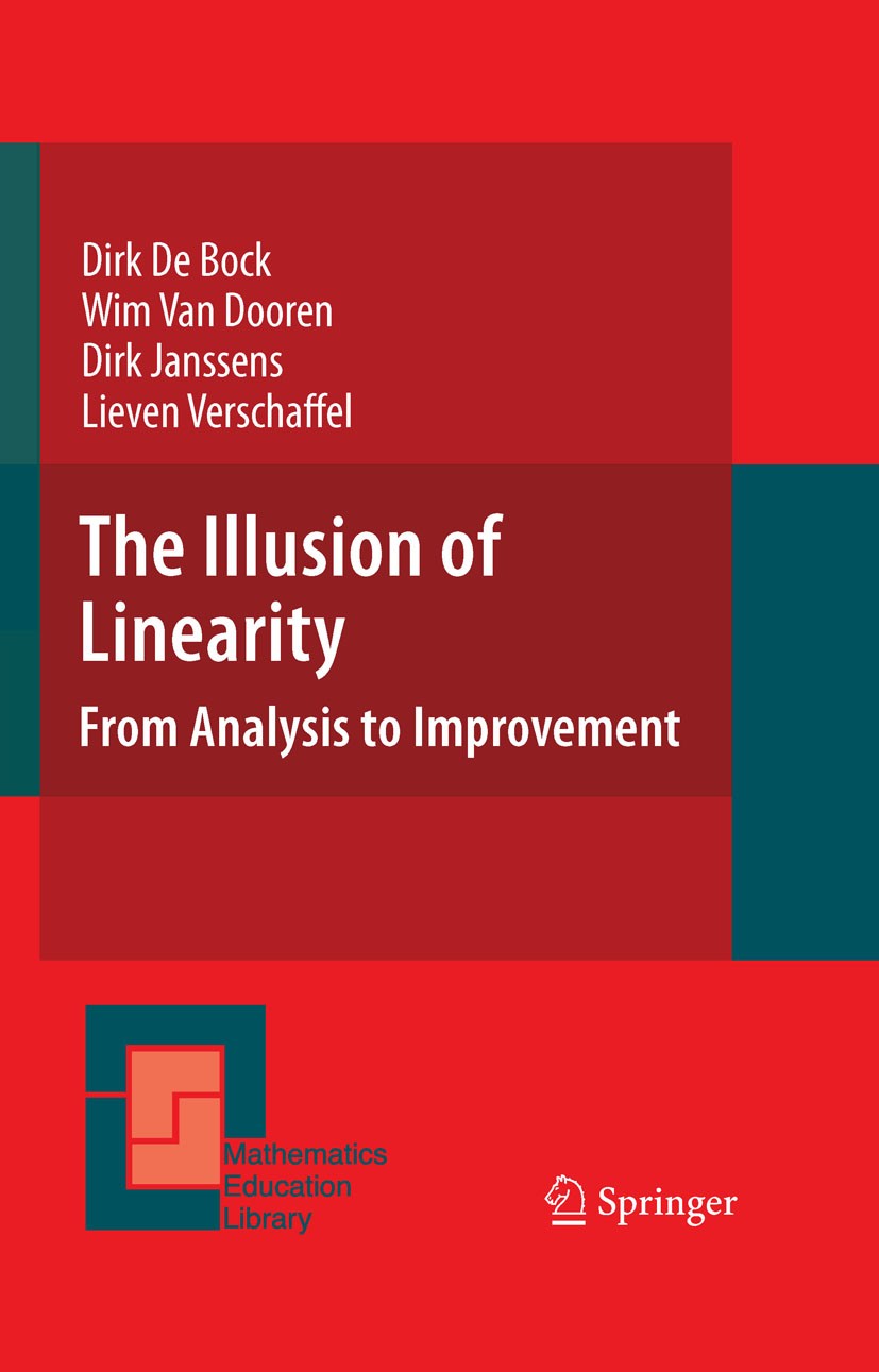 Titlebook: The Illusion of Linearity; From Analysis to Imp Dirk De Bock,Wim Van Dooren,Lieven Verschaffel Book 2007 Springer-Verlag US 2007 Freud.calc Titlebook: The Illusion of Linearity; From Analysis to Imp Dirk De Bock,Wim Van Dooren,Lieven Verschaffel Book 2007 Springer-Verlag US 2007 Freud.calc