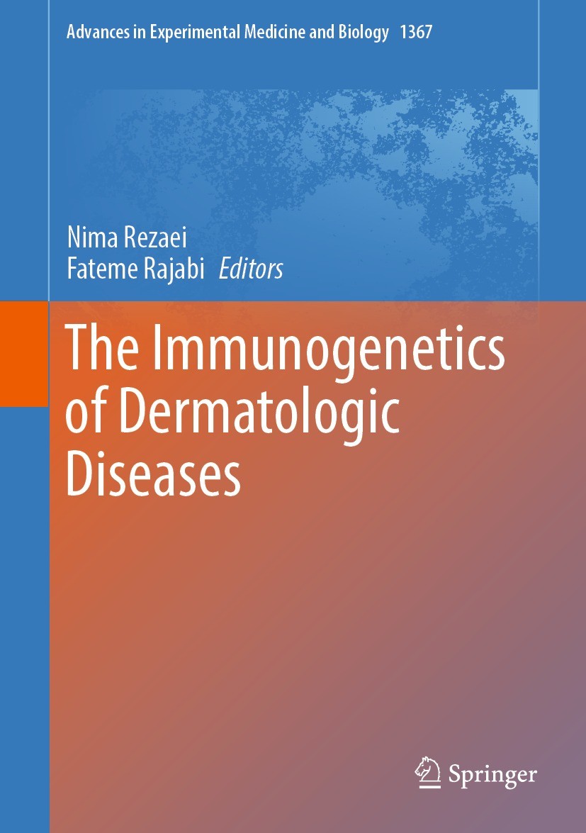 Titlebook: The Immunogenetics of Dermatologic Diseases; Nima Rezaei,Fateme Rajabi Book 2022 The Editor(s) (if applicable) and The Author(s), under ex Titlebook: The Immunogenetics of Dermatologic Diseases; Nima Rezaei,Fateme Rajabi Book 2022 The Editor(s) (if applicable) and The Author(s), under ex