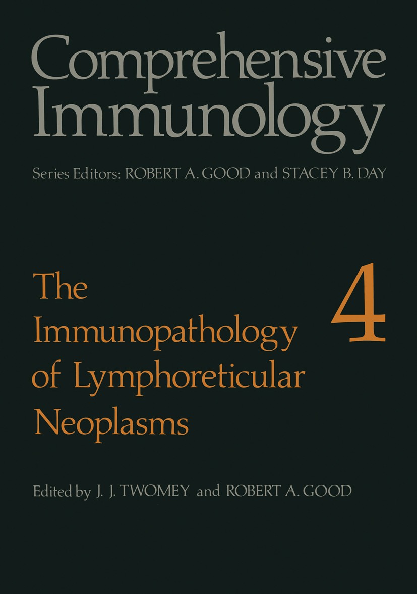 Titlebook: The Immunopathology of Lymphoreticular Neoplasms; J. J. Twomey,Robert A. Good Book 1978 Plenum Publishing Corporation 1978 diseases.immuno Titlebook: The Immunopathology of Lymphoreticular Neoplasms; J. J. Twomey,Robert A. Good Book 1978 Plenum Publishing Corporation 1978 diseases.immuno