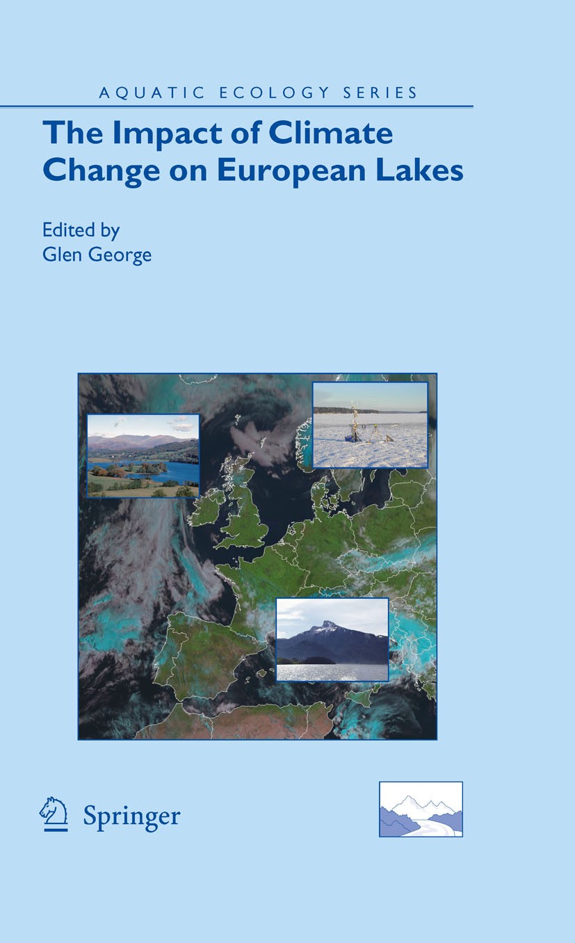 Titlebook: The Impact of Climate Change on European Lakes; Glen George Book 2010 Springer Science+Business Media B.V. 2010 Catchment Modelling.Lake M Titlebook: The Impact of Climate Change on European Lakes; Glen George Book 2010 Springer Science+Business Media B.V. 2010 Catchment Modelling.Lake M