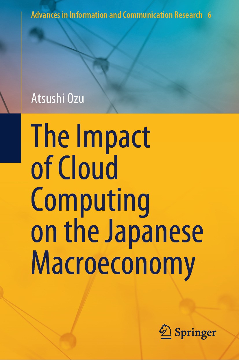 Titlebook: The Impact of Cloud Computing on the Japanese Macroeconomy; Atsushi Ozu Book 2024 The Editor(s) (if applicable) and The Author(s), under e Titlebook: The Impact of Cloud Computing on the Japanese Macroeconomy; Atsushi Ozu Book 2024 The Editor(s) (if applicable) and The Author(s), under e