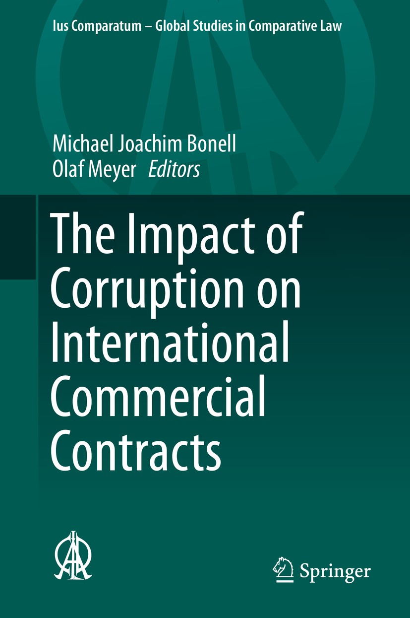 Titlebook: The Impact of Corruption on International Commercial Contracts; Michael Joachim Bonell,Olaf Meyer Book 2015 Springer International Publish Titlebook: The Impact of Corruption on International Commercial Contracts; Michael Joachim Bonell,Olaf Meyer Book 2015 Springer International Publish