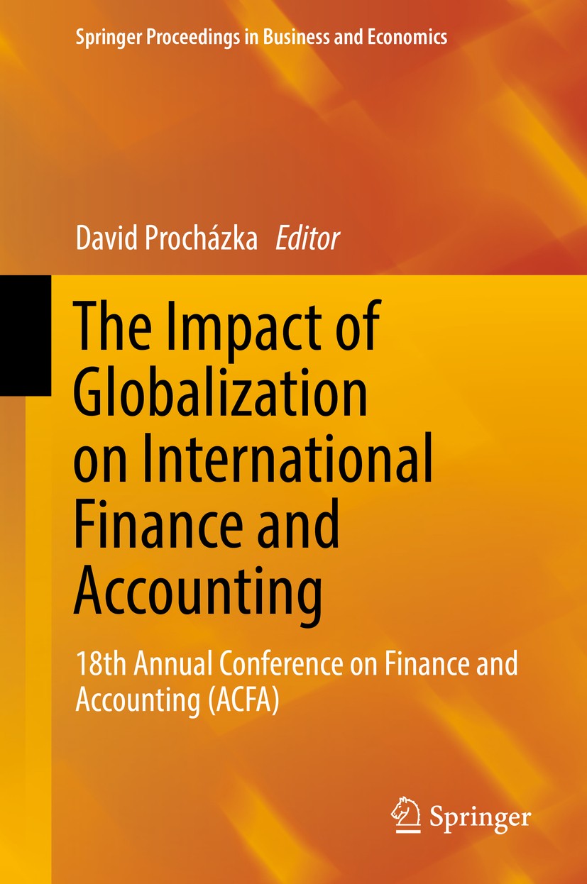 Titlebook: The Impact of Globalization on International Finance and Accounting; 18th Annual Conferen David Procházka Conference proceedings 2018 Sprin Titlebook: The Impact of Globalization on International Finance and Accounting; 18th Annual Conferen David Procházka Conference proceedings 2018 Sprin