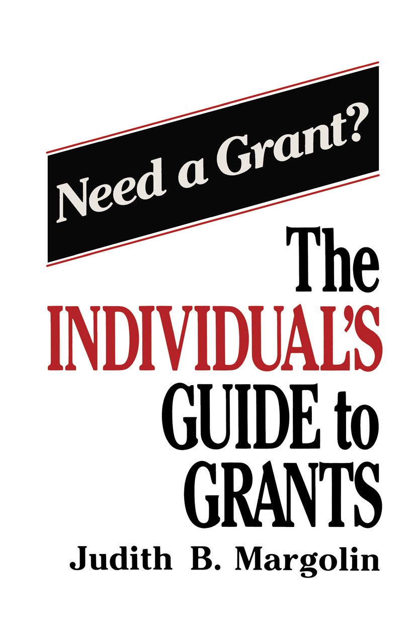 Titlebook: The Individual’s Guide to Grants; Judith B. Margolin Book 1983 Judith B. Margolin 1983 Computer.Design.Institution.Nation.communication.ed Titlebook: The Individual’s Guide to Grants; Judith B. Margolin Book 1983 Judith B. Margolin 1983 Computer.Design.Institution.Nation.communication.ed