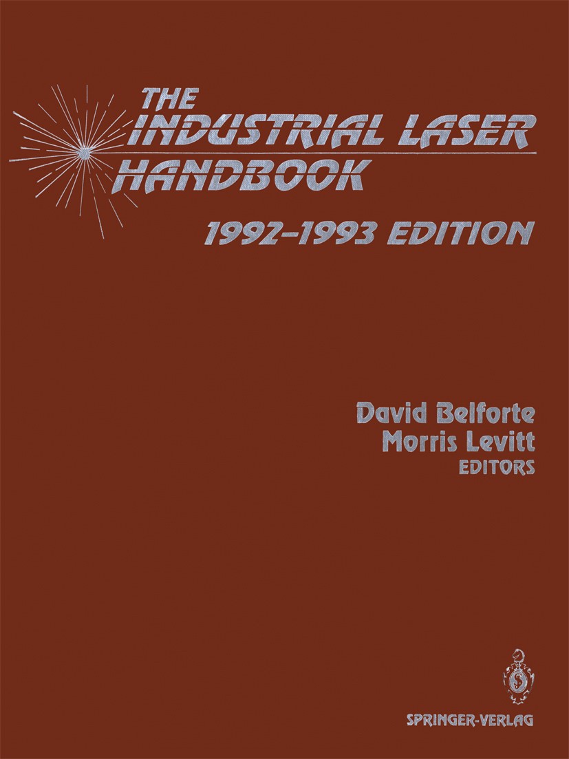 Titlebook: The Industrial Laser Handbook; 1992–1993 Edition David Belforte,Morris Levitt Book 1992 Springer-Verlag New York Inc. 1992 Automobil.Servic Titlebook: The Industrial Laser Handbook; 1992–1993 Edition David Belforte,Morris Levitt Book 1992 Springer-Verlag New York Inc. 1992 Automobil.Servic
