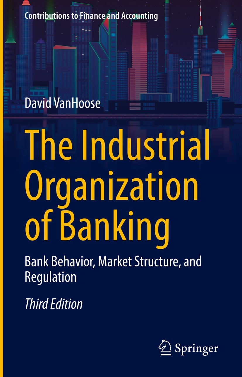 Titlebook: The Industrial Organization of Banking; Bank Behavior, Marke David VanHoose Book 2022Latest edition The Editor(s) (if applicable) and The A Titlebook: The Industrial Organization of Banking; Bank Behavior, Marke David VanHoose Book 2022Latest edition The Editor(s) (if applicable) and The A