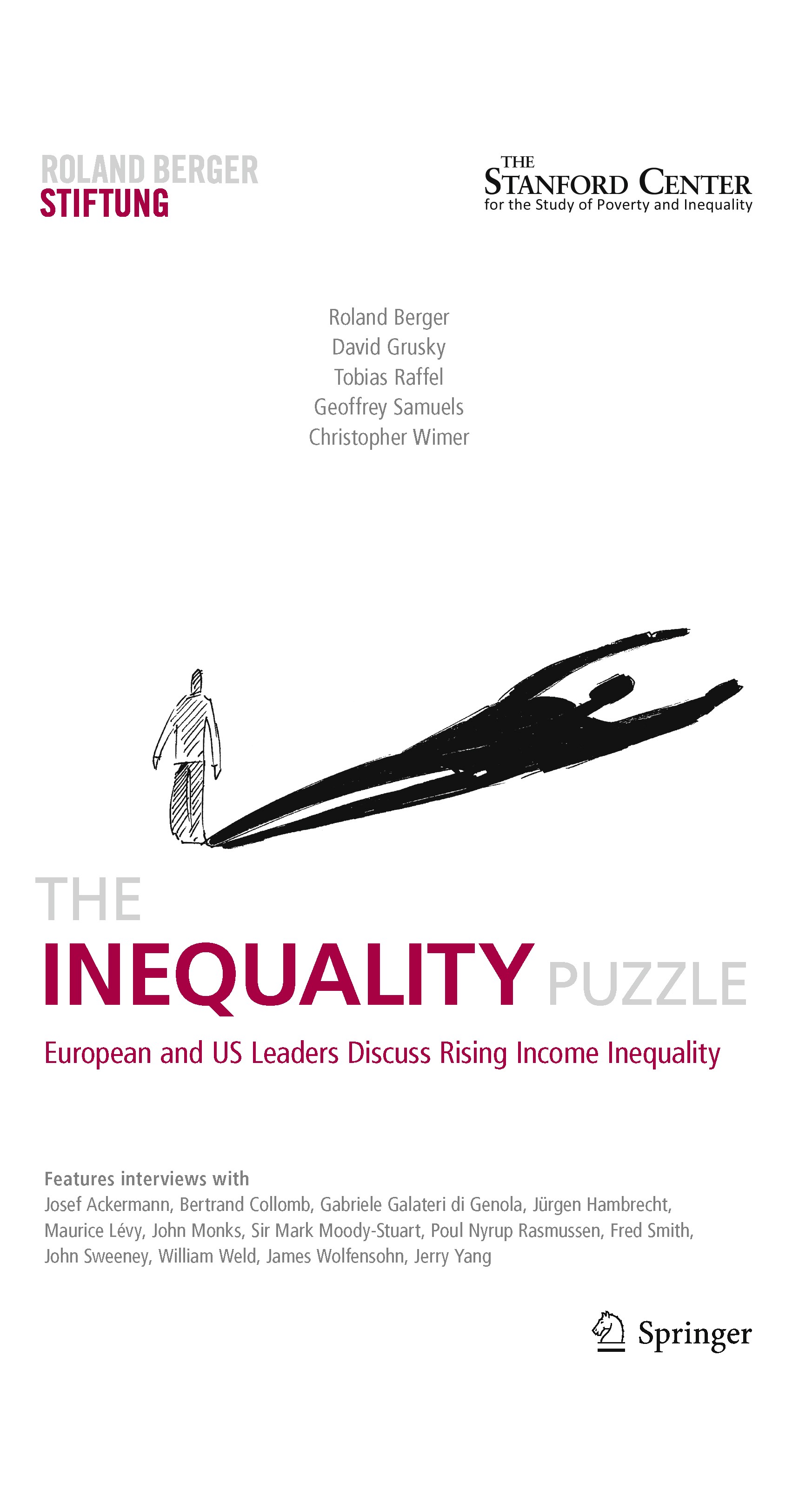 Titlebook: The Inequality Puzzle; European and US Lead Roland Berger,David Grusky,Chris Wimer Book 2010 Springer-Verlag GmbH Germany 2010 European Uni Titlebook: The Inequality Puzzle; European and US Lead Roland Berger,David Grusky,Chris Wimer Book 2010 Springer-Verlag GmbH Germany 2010 European Uni