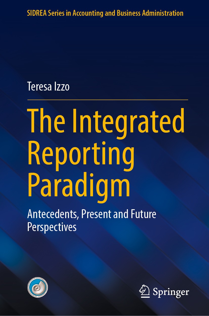 Titlebook: The Integrated Reporting Paradigm; Antecedents, Present Teresa Izzo Book 2024 The Editor(s) (if applicable) and The Author(s), under exclus Titlebook: The Integrated Reporting Paradigm; Antecedents, Present Teresa Izzo Book 2024 The Editor(s) (if applicable) and The Author(s), under exclus