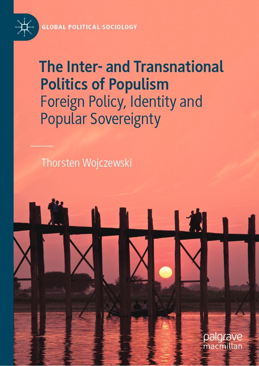 Titlebook: The Inter- and Transnational Politics of Populism; Foreign Policy, Iden Thorsten Wojczewski Book 2023 The Editor(s) (if applicable) and The Titlebook: The Inter- and Transnational Politics of Populism; Foreign Policy, Iden Thorsten Wojczewski Book 2023 The Editor(s) (if applicable) and The
