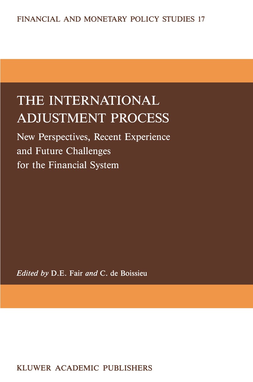 Titlebook: The International Adjustment Process; New Perspectives, Re Donald E. Fair,Christian Boissieu Book 1989 Kluwer Academic Publishers 1989 Deve Titlebook: The International Adjustment Process; New Perspectives, Re Donald E. Fair,Christian Boissieu Book 1989 Kluwer Academic Publishers 1989 Deve