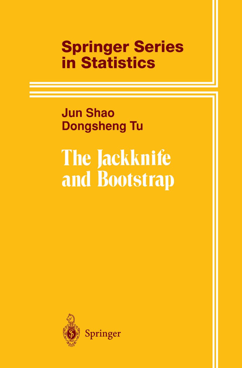 Titlebook: The Jackknife and Bootstrap; Jun Shao,Dongsheng Tu Book 1995 Springer Science+Business Media New York 1995 Bootstrapping.Covariance matrix Titlebook: The Jackknife and Bootstrap; Jun Shao,Dongsheng Tu Book 1995 Springer Science+Business Media New York 1995 Bootstrapping.Covariance matrix