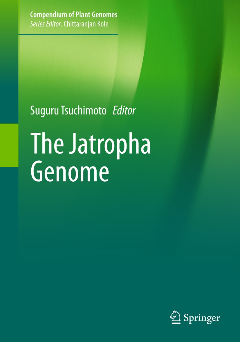 Titlebook: The Jatropha Genome; Suguru Tsuchimoto Book 2017 Springer International Publishing AG, part of Springer Nature 2017 Biofuels.Drought-toler Titlebook: The Jatropha Genome; Suguru Tsuchimoto Book 2017 Springer International Publishing AG, part of Springer Nature 2017 Biofuels.Drought-toler