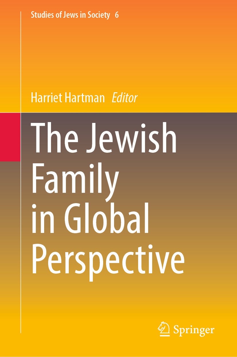 Titlebook: The Jewish Family in Global Perspective ; Harriet Hartman Book 2024 The Editor(s) (if applicable) and The Author(s), under exclusive licen Titlebook: The Jewish Family in Global Perspective ; Harriet Hartman Book 2024 The Editor(s) (if applicable) and The Author(s), under exclusive licen