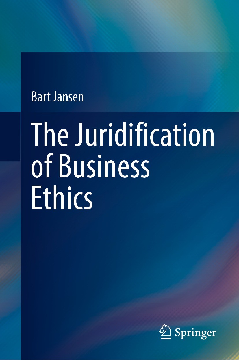 Titlebook: The Juridification of Business Ethics; Bart Jansen Book 2023 The Editor(s) (if applicable) and The Author(s), under exclusive license to S Titlebook: The Juridification of Business Ethics; Bart Jansen Book 2023 The Editor(s) (if applicable) and The Author(s), under exclusive license to S
