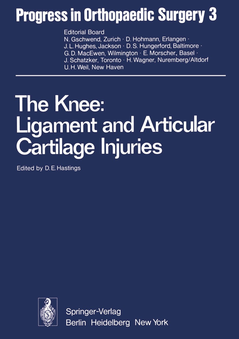 Titlebook: The Knee: Ligament and Articular Cartilage Injuries; Selected Papers of t D. E. Hastings Conference proceedings 1978 Springer-Verlag Berlin Titlebook: The Knee: Ligament and Articular Cartilage Injuries; Selected Papers of t D. E. Hastings Conference proceedings 1978 Springer-Verlag Berlin