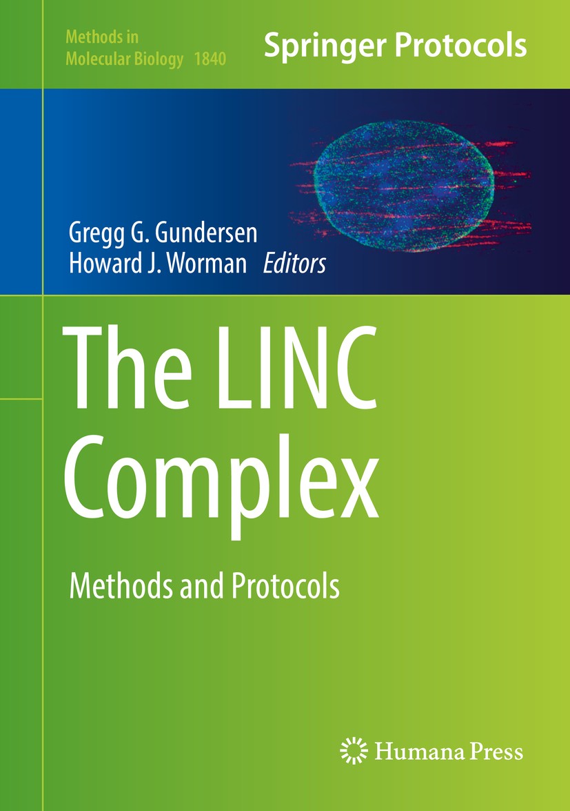 Titlebook: The LINC Complex; Methods and Protocol Gregg G. Gundersen,Howard J. Worman Book 2018 Springer Science+Business Media, LLC, part of Springer Titlebook: The LINC Complex; Methods and Protocol Gregg G. Gundersen,Howard J. Worman Book 2018 Springer Science+Business Media, LLC, part of Springer