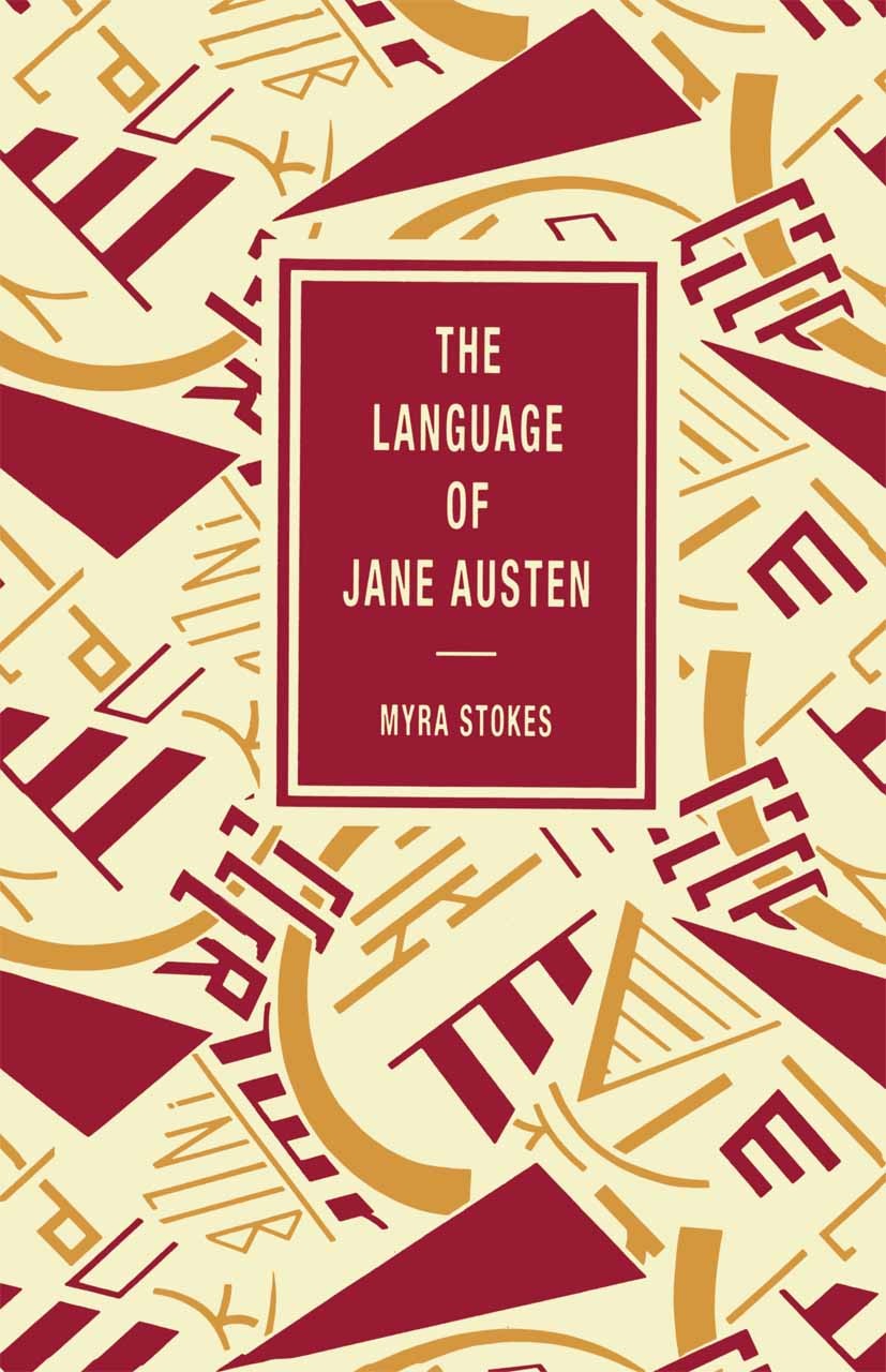 Titlebook: The Language of Jane Austen: A Study of Some Aspects of Her Vocabulary; A Study Of Some Aspe Myra Stokes Textbook 1991Latest edition Macmil Titlebook: The Language of Jane Austen: A Study of Some Aspects of Her Vocabulary; A Study Of Some Aspe Myra Stokes Textbook 1991Latest edition Macmil