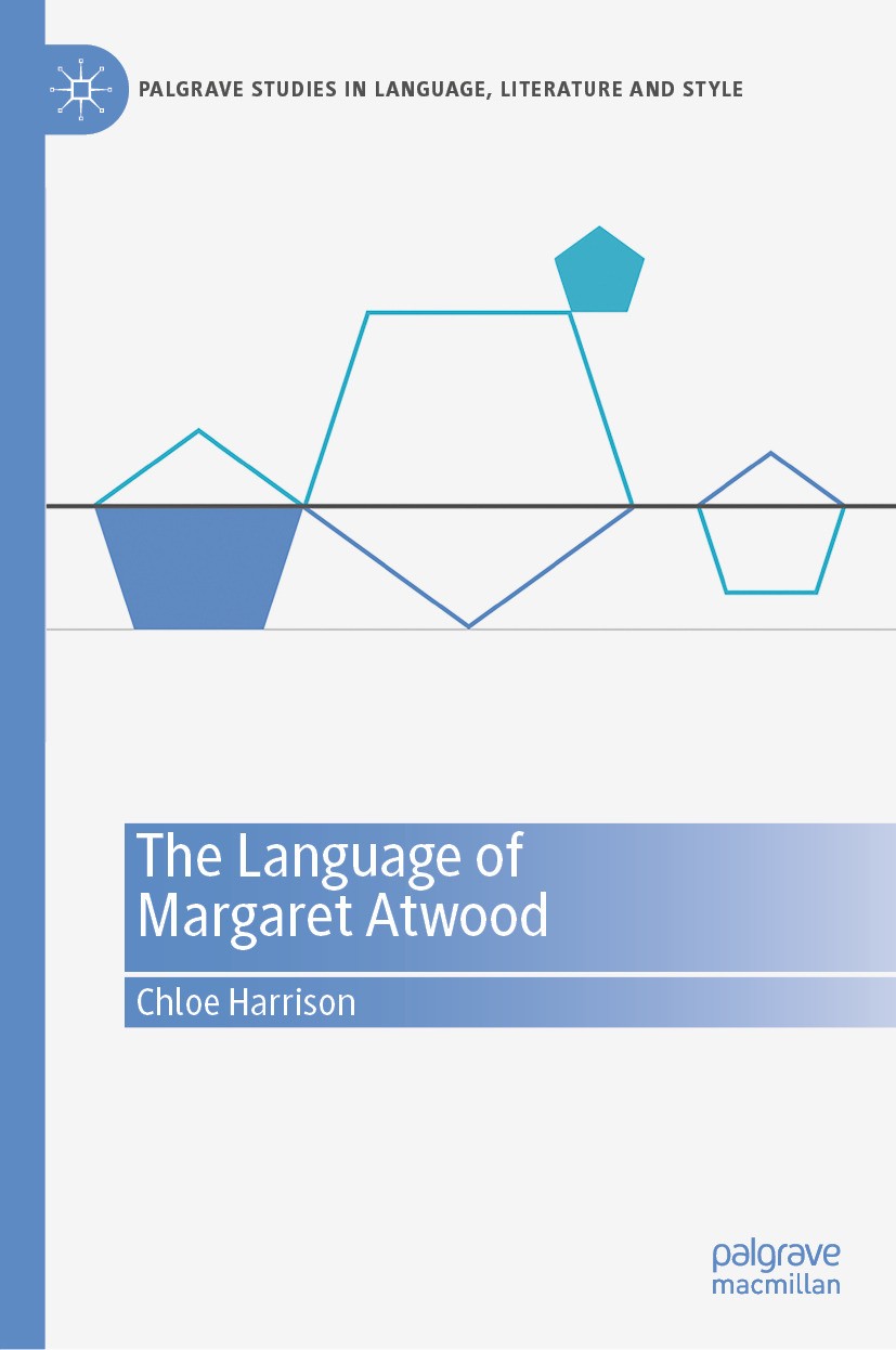 Titlebook: The Language of Margaret Atwood; Chloe Harrison Book 2024 The Editor(s) (if applicable) and The Author(s), under exclusive license Springe Titlebook: The Language of Margaret Atwood; Chloe Harrison Book 2024 The Editor(s) (if applicable) and The Author(s), under exclusive license Springe