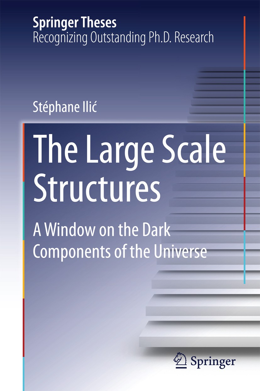 Titlebook: The Large Scale Structures; A Window on the Dark Stéphane Ilić Book 2014 Springer International Publishing Switzerland 2014 Cosmic Infrared Titlebook: The Large Scale Structures; A Window on the Dark Stéphane Ilić Book 2014 Springer International Publishing Switzerland 2014 Cosmic Infrared