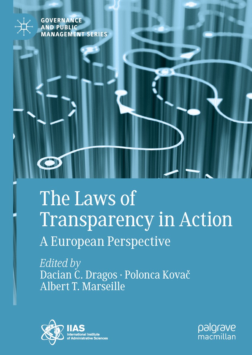 Titlebook: The Laws of Transparency in Action; A European Perspecti Dacian C. Dragos,Polonca Kovač,Albert T. Marseille Book 2019 The Editor(s) (if app Titlebook: The Laws of Transparency in Action; A European Perspecti Dacian C. Dragos,Polonca Kovač,Albert T. Marseille Book 2019 The Editor(s) (if app