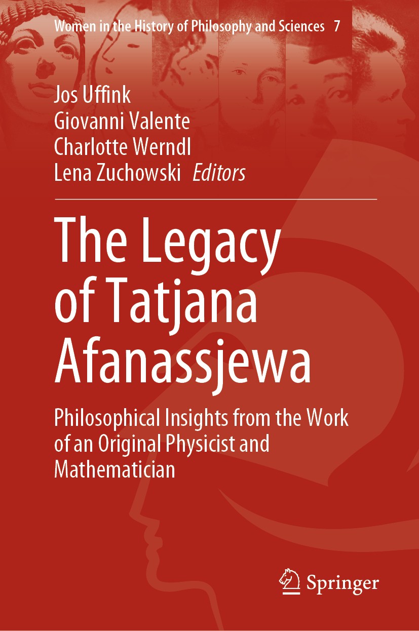 Titlebook: The Legacy of Tatjana Afanassjewa; Philosophical Insigh Jos Uffink,Giovanni Valente,Lena Zuchowski Book 2021 Springer Nature Switzerland AG Titlebook: The Legacy of Tatjana Afanassjewa; Philosophical Insigh Jos Uffink,Giovanni Valente,Lena Zuchowski Book 2021 Springer Nature Switzerland AG