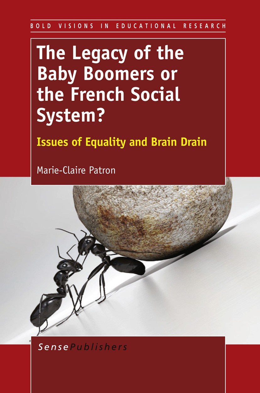 Titlebook: The Legacy of the Baby Boomers or the French Social System?; Issues of Equality a Marie-Claire Patron Book 2012 SensePublishers 2012 France Titlebook: The Legacy of the Baby Boomers or the French Social System?; Issues of Equality a Marie-Claire Patron Book 2012 SensePublishers 2012 France