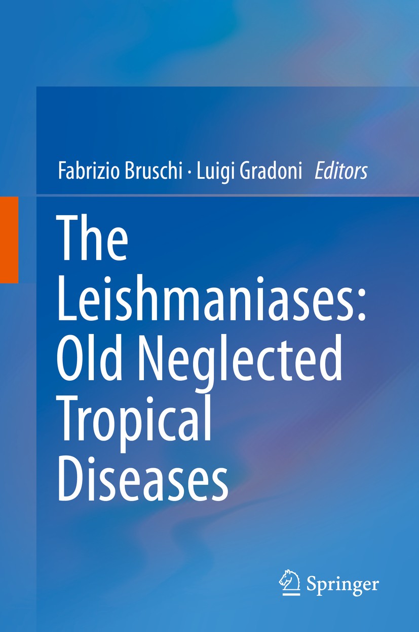 Titlebook: The Leishmaniases: Old Neglected Tropical Diseases; Fabrizio Bruschi,Luigi Gradoni Book 2018 Springer International Publishing AG 2018 par Titlebook: The Leishmaniases: Old Neglected Tropical Diseases; Fabrizio Bruschi,Luigi Gradoni Book 2018 Springer International Publishing AG 2018 par