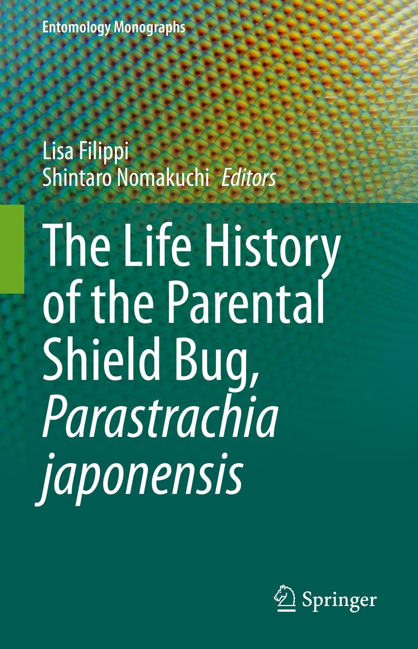 Titlebook: The Life History of the Parental Shield Bug, Parastrachia japonensis; Lisa Filippi,Shintaro Nomakuchi Book 2022 Springer Nature Singapore Titlebook: The Life History of the Parental Shield Bug, Parastrachia japonensis; Lisa Filippi,Shintaro Nomakuchi Book 2022 Springer Nature Singapore
