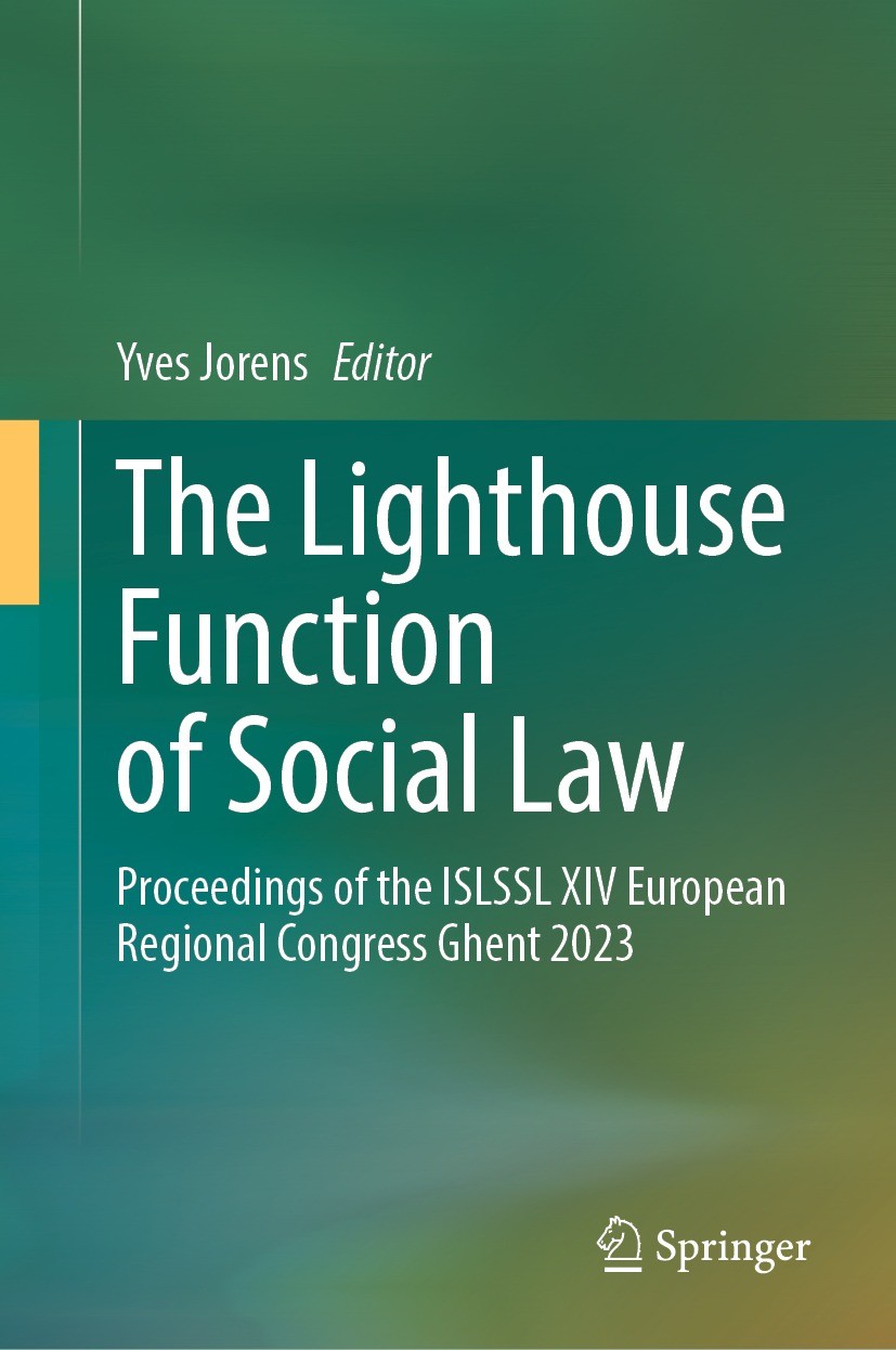 Titlebook: The Lighthouse Function of Social Law; Proceedings of the I Yves Jorens Conference proceedings 2023 The Editor(s) (if applicable) and The A Titlebook: The Lighthouse Function of Social Law; Proceedings of the I Yves Jorens Conference proceedings 2023 The Editor(s) (if applicable) and The A