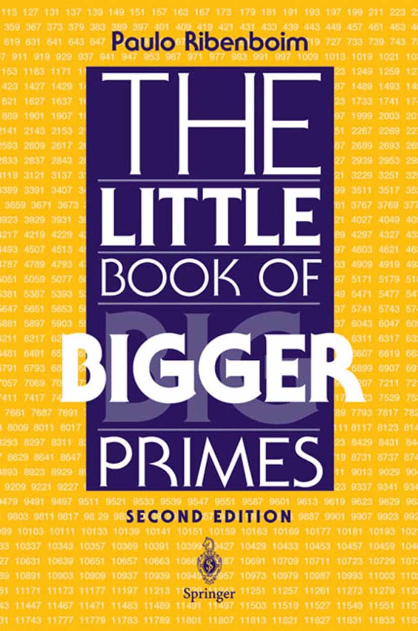 Titlebook: The Little Book of Bigger Primes; Paulo Ribenboim Book 2004Latest edition Springer-Verlag New York 2004 Area.DEX.Impress.Mathematica.Natur Titlebook: The Little Book of Bigger Primes; Paulo Ribenboim Book 2004Latest edition Springer-Verlag New York 2004 Area.DEX.Impress.Mathematica.Natur