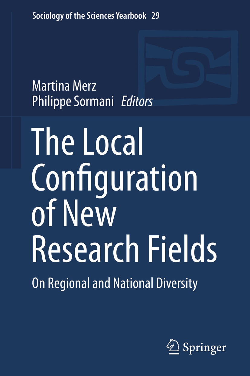 Titlebook: The Local Configuration of New Research Fields; On Regional and Nati Martina Merz,Philippe Sormani Book 2016 Springer International Publish Titlebook: The Local Configuration of New Research Fields; On Regional and Nati Martina Merz,Philippe Sormani Book 2016 Springer International Publish