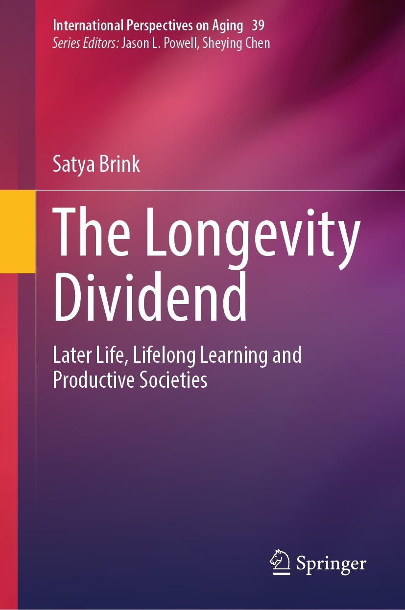 Titlebook: The Longevity Dividend; Later Life, Lifelong Satya Brink Book 2023 The Editor(s) (if applicable) and The Author(s), under exclusive license Titlebook: The Longevity Dividend; Later Life, Lifelong Satya Brink Book 2023 The Editor(s) (if applicable) and The Author(s), under exclusive license