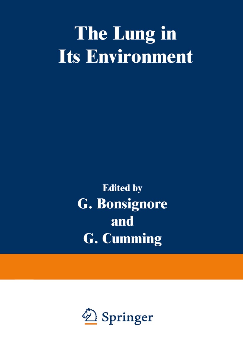 Titlebook: The Lung in Its Environment; G. Bonsignore,G. Cumming Book 1982 Springer Science+Business Media New York 1982 lung Titlebook: The Lung in Its Environment; G. Bonsignore,G. Cumming Book 1982 Springer Science+Business Media New York 1982 lung
