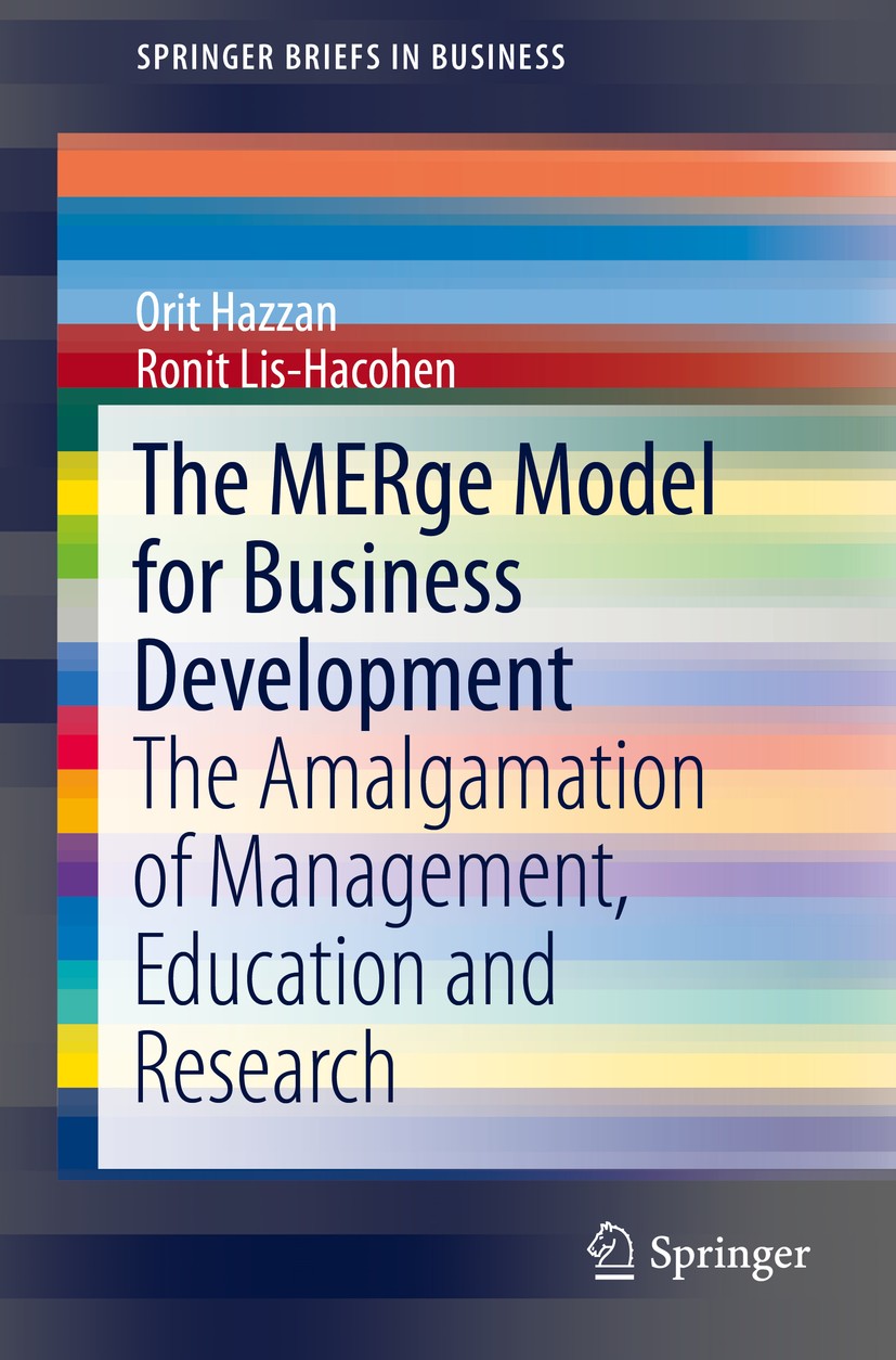 Titlebook: The MERge Model for Business Development; The Amalgamation of Orit Hazzan,Ronit Lis-Hacohen Book 2016 The Author(s) 2016 MERge.Business De Titlebook: The MERge Model for Business Development; The Amalgamation of Orit Hazzan,Ronit Lis-Hacohen Book 2016 The Author(s) 2016 MERge.Business De
