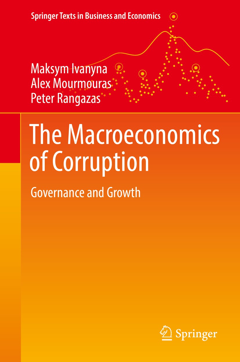 Titlebook: The Macroeconomics of Corruption; Governance and Growt Maksym Ivanyna,Alex Mourmouras,Peter Rangazas Textbook 20181st edition Springer Inte Titlebook: The Macroeconomics of Corruption; Governance and Growt Maksym Ivanyna,Alex Mourmouras,Peter Rangazas Textbook 20181st edition Springer Inte