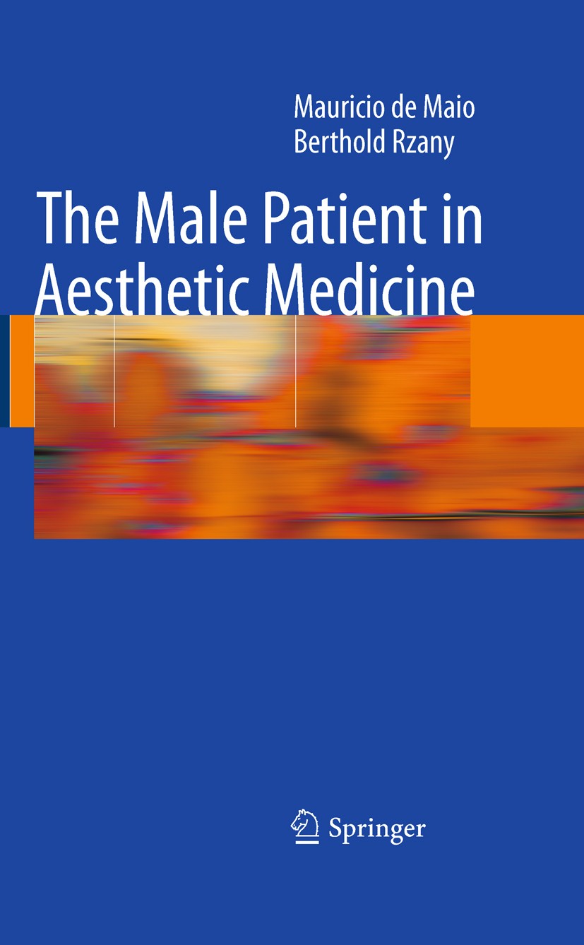 Titlebook: The Male Patient in Aesthetic Medicine; Mauricio Maio,Berthold Rzany Book 2009 Springer-Verlag Berlin Heidelberg 2009 aesthetic medicine.b Titlebook: The Male Patient in Aesthetic Medicine; Mauricio Maio,Berthold Rzany Book 2009 Springer-Verlag Berlin Heidelberg 2009 aesthetic medicine.b