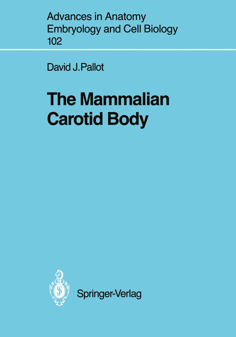Titlebook: The Mammalian Carotid Body; David J. Pallot Book 1987 The Editor(s) (if applicable) and The Author(s), under exclusive license to Springer Titlebook: The Mammalian Carotid Body; David J. Pallot Book 1987 The Editor(s) (if applicable) and The Author(s), under exclusive license to Springer