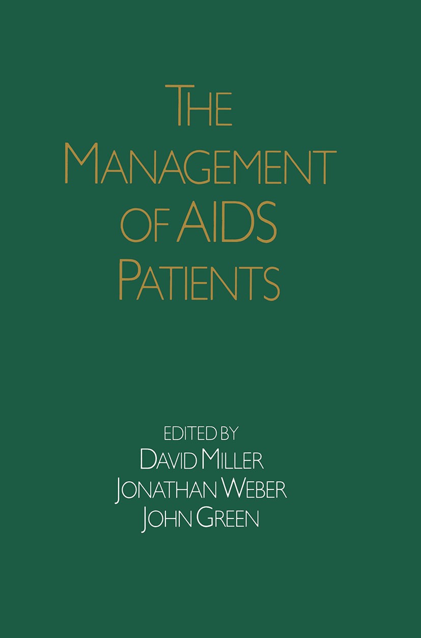 Titlebook: The Management of AIDS Patients; David Miller (Clinical Psychologist),Jonathan Webe Textbook 1986Latest edition The Contributors 1986 AIDS Titlebook: The Management of AIDS Patients; David Miller (Clinical Psychologist),Jonathan Webe Textbook 1986Latest edition The Contributors 1986 AIDS