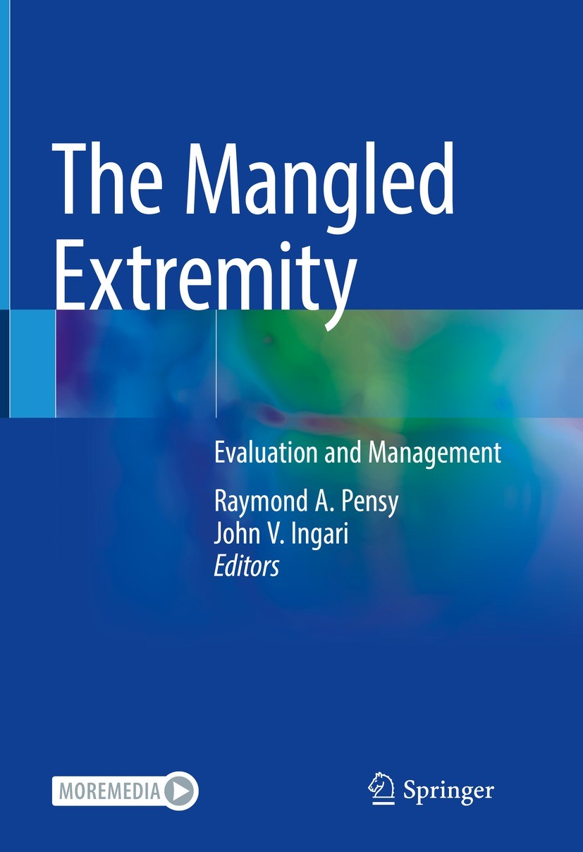 Titlebook: The Mangled Extremity; Evaluation and Manag Raymond A. Pensy,John V. Ingari Book 2021 Springer Nature Switzerland AG 2021 Amputation.Bone g Titlebook: The Mangled Extremity; Evaluation and Manag Raymond A. Pensy,John V. Ingari Book 2021 Springer Nature Switzerland AG 2021 Amputation.Bone g