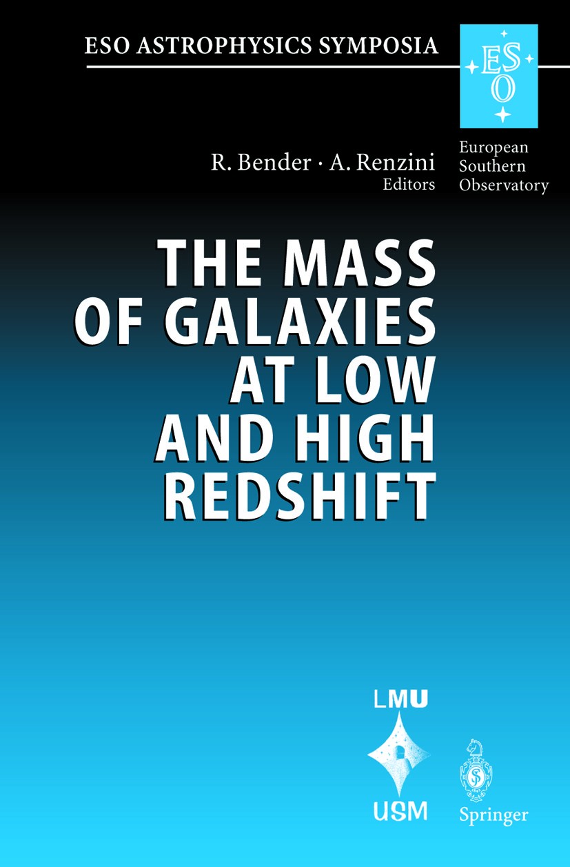 Titlebook: The Mass of Galaxies at Low and High Redshift; Proceedings of the E Ralf Bender,Alvio Renzini Conference proceedings 2003 Springer-Verlag B Titlebook: The Mass of Galaxies at Low and High Redshift; Proceedings of the E Ralf Bender,Alvio Renzini Conference proceedings 2003 Springer-Verlag B