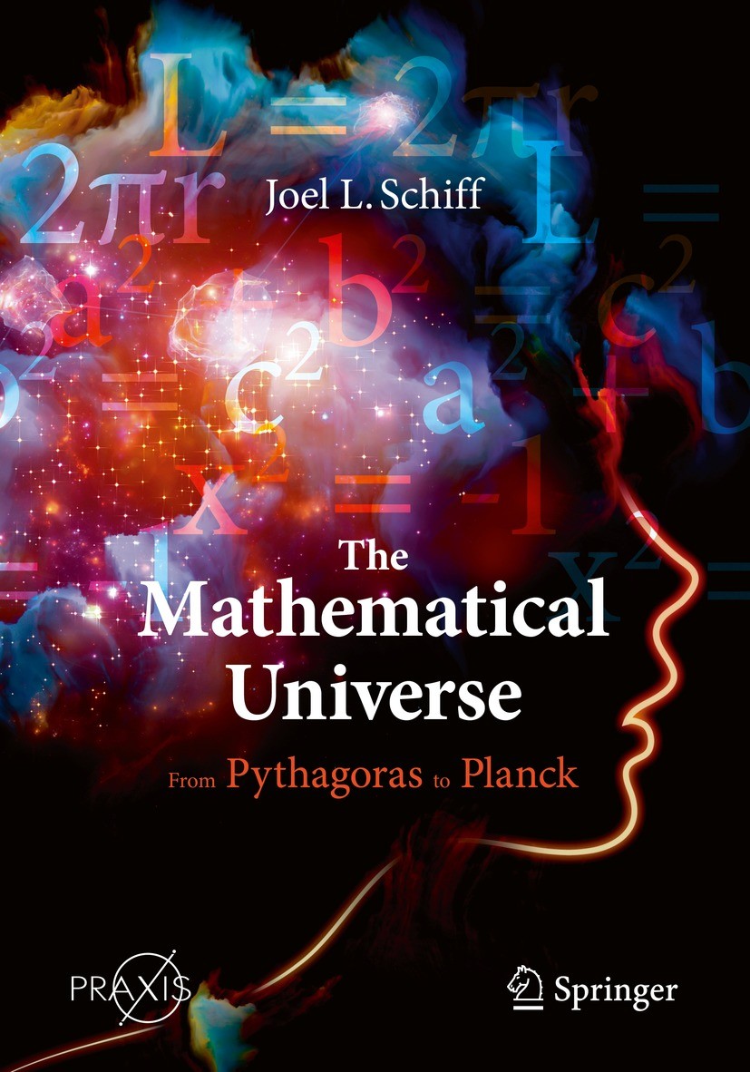Titlebook: The Mathematical Universe; From Pythagoras to P Joel L. Schiff Book 2020 Springer Nature Switzerland AG 2020 Euclid‘s Gemoetry.notion of in Titlebook: The Mathematical Universe; From Pythagoras to P Joel L. Schiff Book 2020 Springer Nature Switzerland AG 2020 Euclid‘s Gemoetry.notion of in