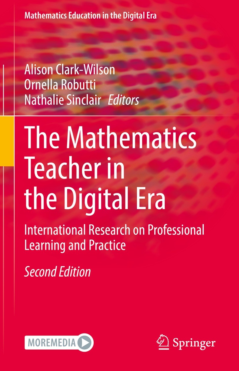 Titlebook: The Mathematics Teacher in the Digital Era; International Resear Alison Clark-Wilson,Ornella Robutti,Nathalie Sincl Book 2022Latest edition Titlebook: The Mathematics Teacher in the Digital Era; International Resear Alison Clark-Wilson,Ornella Robutti,Nathalie Sincl Book 2022Latest edition