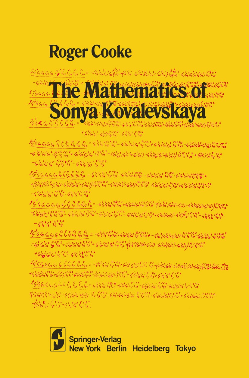 Titlebook: The Mathematics of Sonya Kovalevskaya; Roger Cooke Book 1984 Springer-Verlag New York Inc. 1984 Derivation.Mathematics.calculus.equation.p Titlebook: The Mathematics of Sonya Kovalevskaya; Roger Cooke Book 1984 Springer-Verlag New York Inc. 1984 Derivation.Mathematics.calculus.equation.p