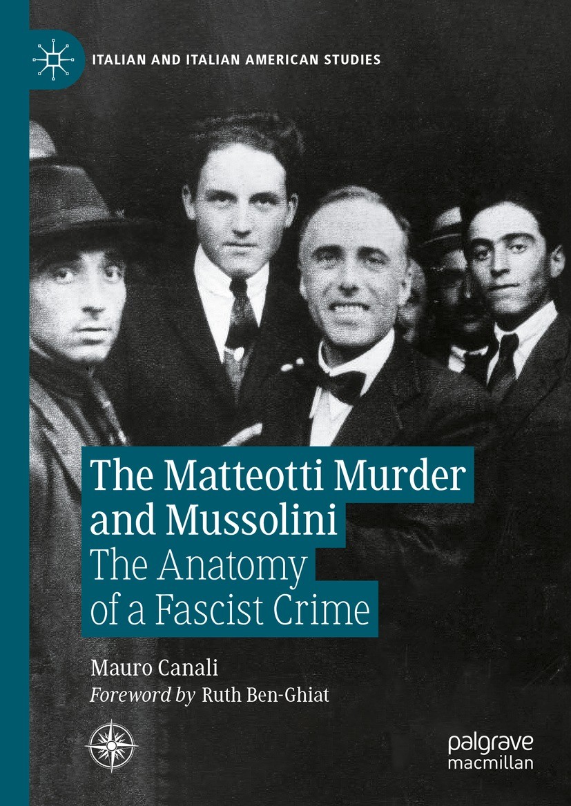Titlebook: The Matteotti Murder and Mussolini; The Anatomy of a Fas Mauro Canali Book 2024 The Editor(s) (if applicable) and The Author(s), under excl Titlebook: The Matteotti Murder and Mussolini; The Anatomy of a Fas Mauro Canali Book 2024 The Editor(s) (if applicable) and The Author(s), under excl