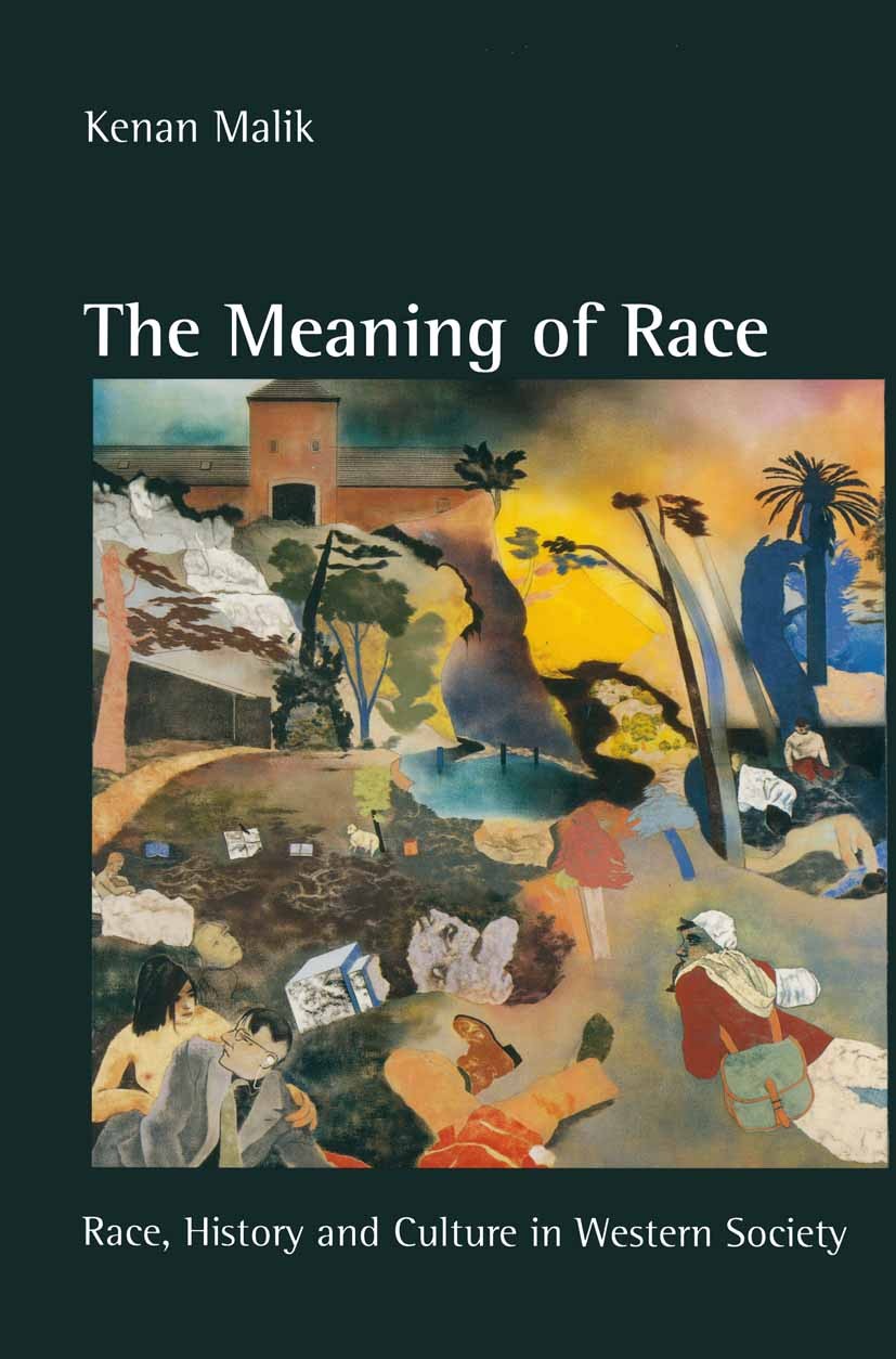 Titlebook: The Meaning of Race; Race, History and Cu Kenan Malik Textbook 1996Latest edition Macmillan Publishers Limited 1996 culture.democracy.enlig Titlebook: The Meaning of Race; Race, History and Cu Kenan Malik Textbook 1996Latest edition Macmillan Publishers Limited 1996 culture.democracy.enlig