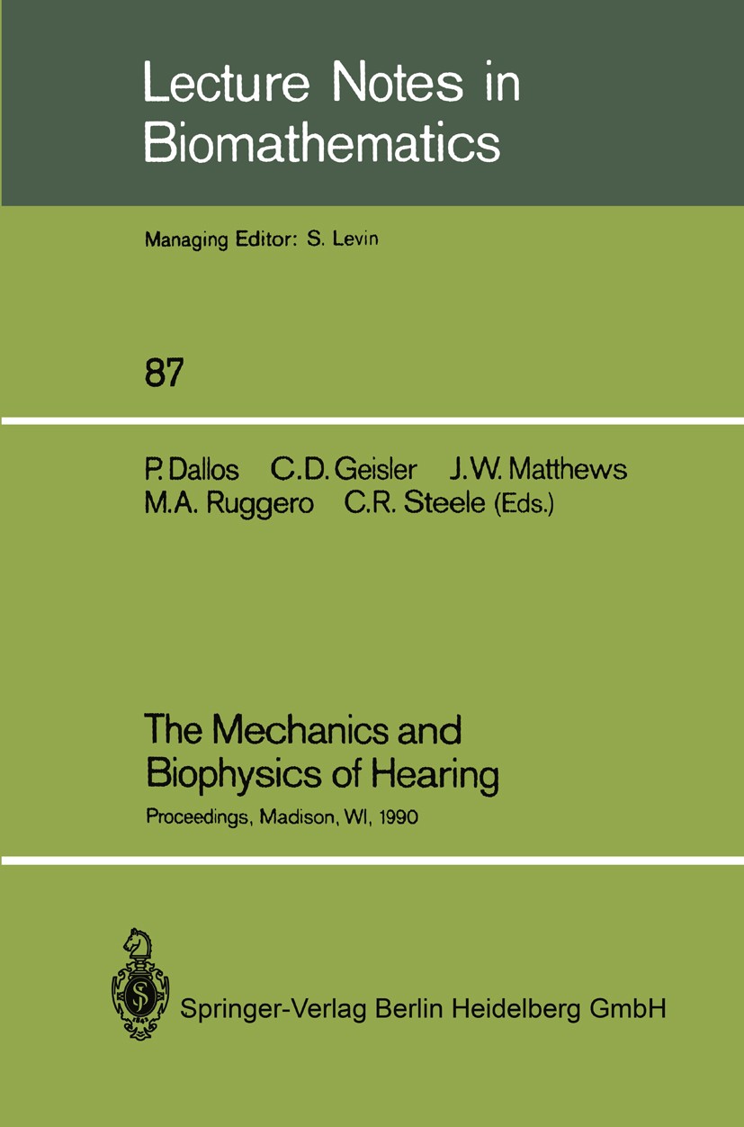 Titlebook: The Mechanics and Biophysics of Hearing; Proceedings of a Con Peter Dallos,C. Daniel Geisler,Charles R. Steele Conference proceedings 1990 Titlebook: The Mechanics and Biophysics of Hearing; Proceedings of a Con Peter Dallos,C. Daniel Geisler,Charles R. Steele Conference proceedings 1990