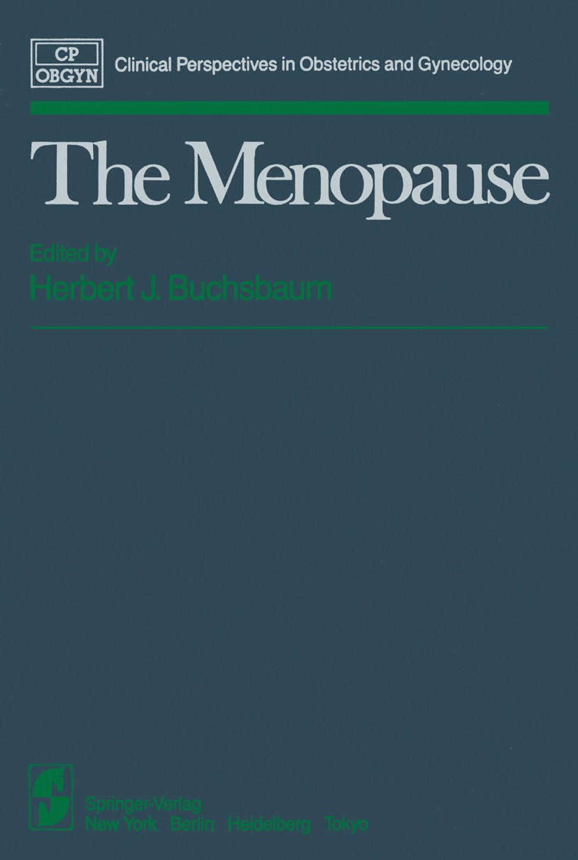 Titlebook: The Menopause; Herbert J. Buchsbaum (Professor of Obstetrics and Book 1983 Springer Science+Business Media New York 1983 Endometrium.biol Titlebook: The Menopause; Herbert J. Buchsbaum (Professor of Obstetrics and Book 1983 Springer Science+Business Media New York 1983 Endometrium.biol