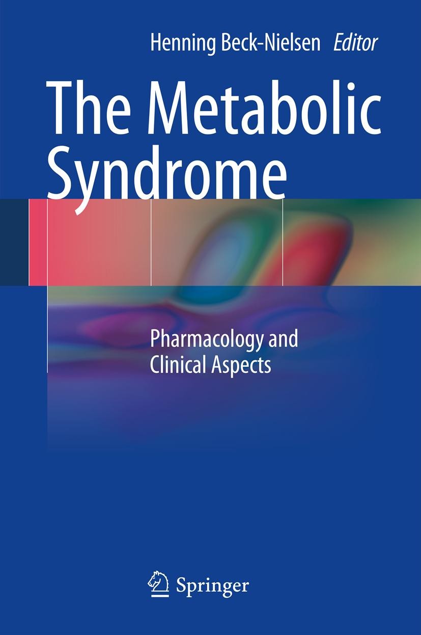Titlebook: The Metabolic Syndrome; Pharmacology and Cli Henning Beck-Nielsen Book 2013 Springer-Verlag Wien 2013 abdominal obesity.epidemiology.metab Titlebook: The Metabolic Syndrome; Pharmacology and Cli Henning Beck-Nielsen Book 2013 Springer-Verlag Wien 2013 abdominal obesity.epidemiology.metab